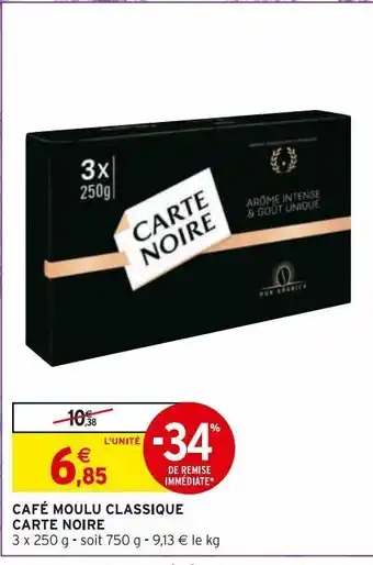 Intermarché Express Cafe moulu classique carte noire offre