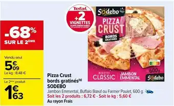 Carrefour Pizza crust bords gratinés sodebo offre