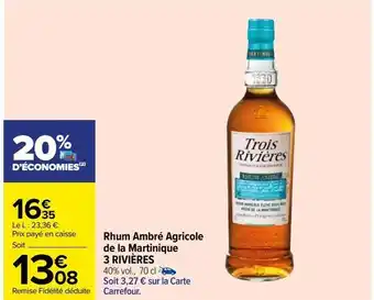 Carrefour Rhum ambré agricole de la martinique 3 rivieres offre