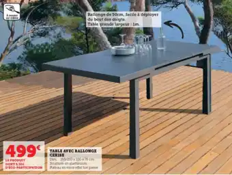 Super U Table avec rallonge cerise offre