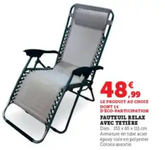 Super U Fauteuil relax avec tetière offre