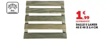 Super U Dalle 5 lames 40 X 40 X 2.4 CM offre
