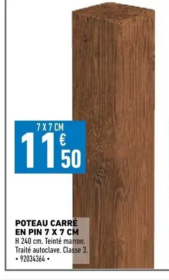Brico Cash Poteau carre en pin 7x7cm offre