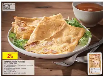 Intermarché Hyper 2 Crêpes jambon fromage offre