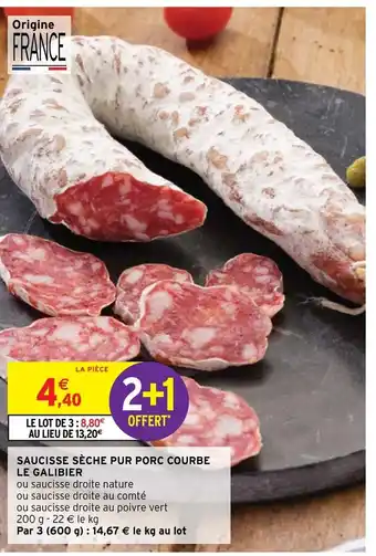 Intermarché Hyper Saucisse sèche pur porc courbe le galibier offre