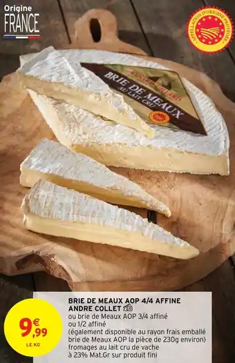 Intermarché Hyper Brie De Meaux AOP 4/4 Affine Andre Collet offre