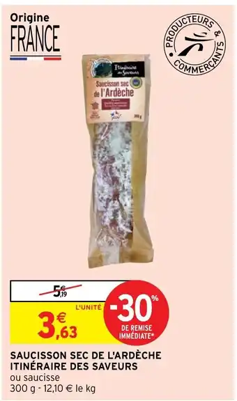 Intermarché Hyper Saucisson Sec De l'Ardèche Itinéraire Des Saveurs offre