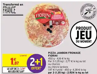 Intermarché Hyper Pizza Jambon Fromage Fiorini offre