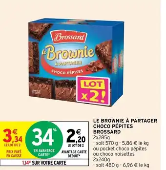 Le Brownie à Partager Choco Pépites