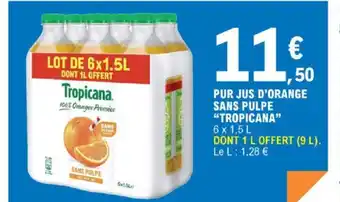 E.Leclerc Pur Jus D'Orange Sans Pulpe Tropicana offre
