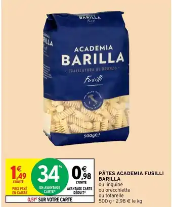 Intermarché Hyper Pâtes Academia Fusilli Barilla offre
