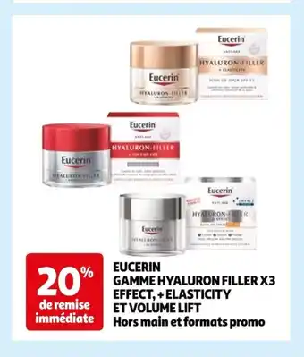 Auchan Eucerin Gamme Hyaluron Filler X3 Effect,+ Elasticity Et Volume Lift Hors Main Et Formats Promo offre