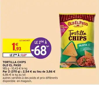 Intermarché Hyper Tortilla Chips Old El Paso offre