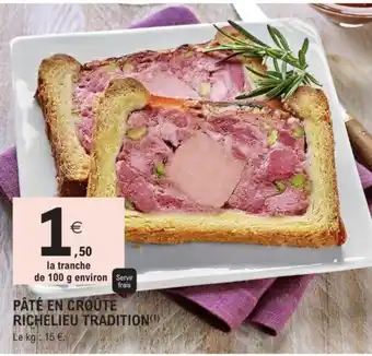 E.Leclerc Pâté en croute richelieu tradition offre