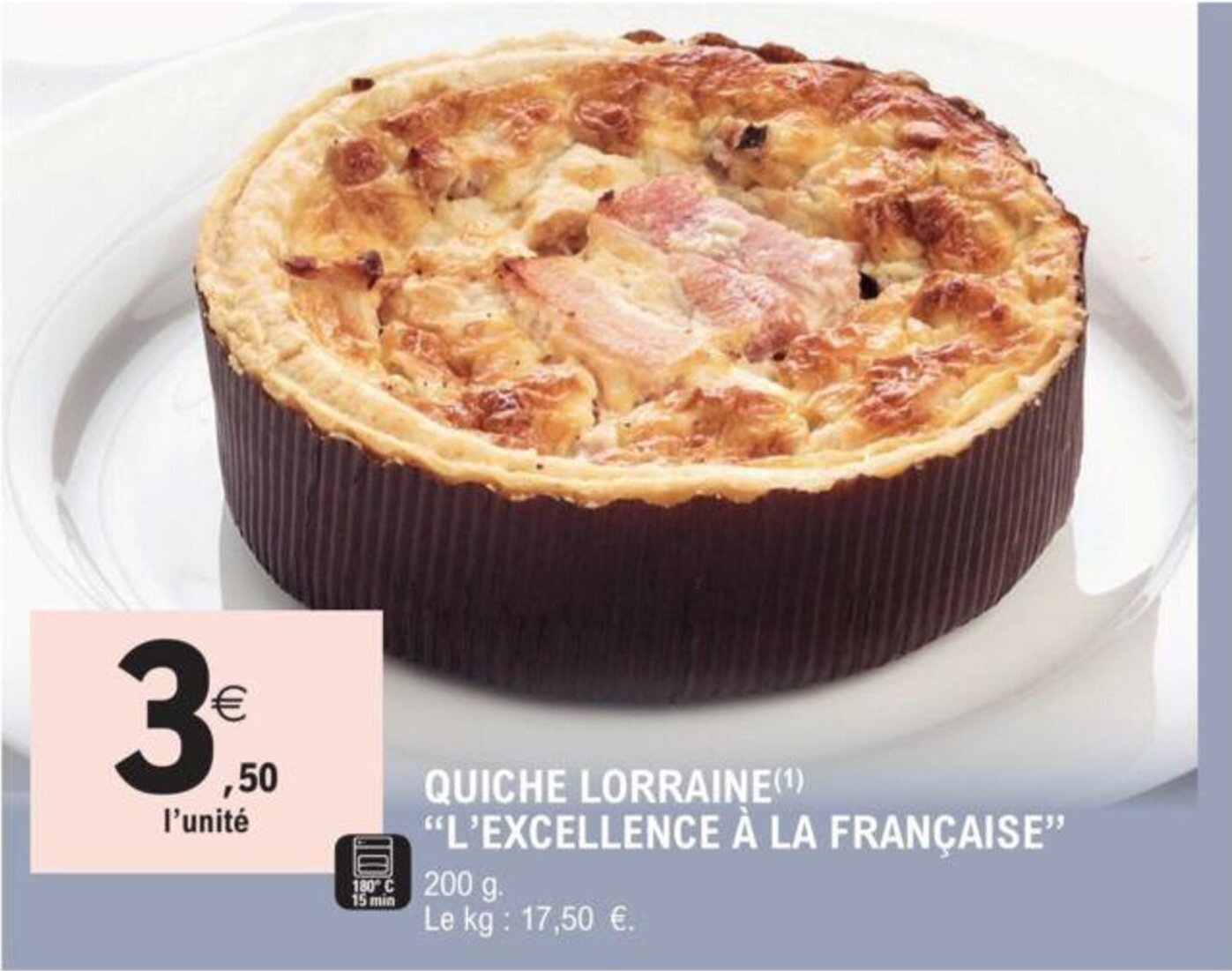 Promo Quiche lorraine "l'excellence à la française" chez E.Leclerc
