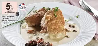 E.Leclerc Filet mignon de porc sauce morilles offre