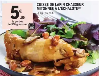 E.Leclerc Cuisse de lapin chasseur mitonnée à l'échalote offre