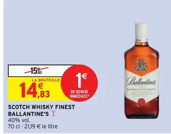 Intermarché Hyper Scotch Whisky Finest Ballantine's offre