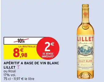 Intermarché Hyper Apéritif A Base De Vin Blanc Lillet offre