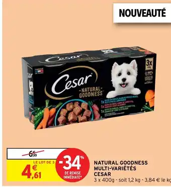 Intermarché Hyper Natural Goodness Multi-Variétés Cesar offre