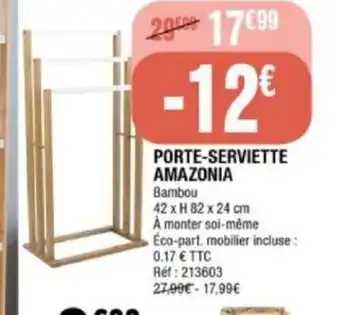 La Foir'Fouille Porte serviette amazonia offre