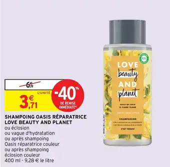 Intermarché Hyper Shampooing Oasis Réparatrice Love Beauty and Planet offre