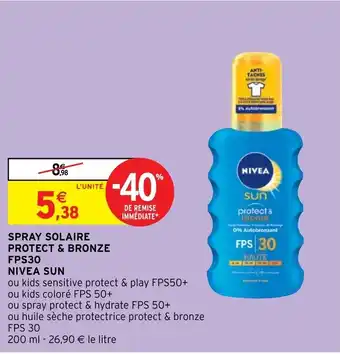 Intermarché Hyper Spray Solaire Protect & Bronze offre