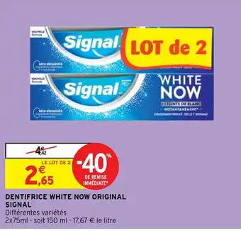 Intermarché Hyper Dentifrice White Now Original Signal offre