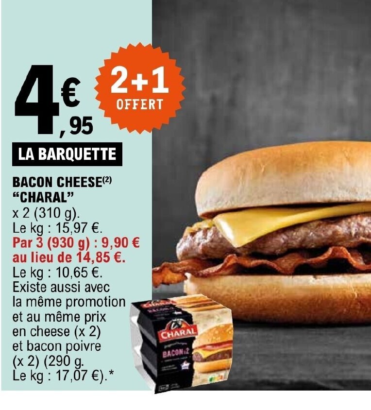 Promo Bacon cheese charal chez E.Leclerc