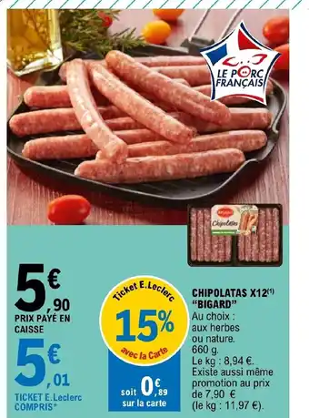 E.Leclerc Chipolatas x12 bigard offre
