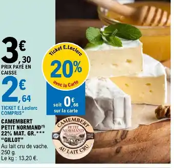 E.Leclerc Camembert petit normand 22% mat gr gillot offre