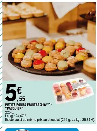 E.Leclerc Petits fours fruites x16 pasquier offre