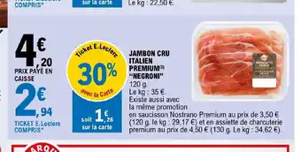 E.Leclerc Jambon cru italien premium negroni offre