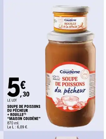 E.Leclerc Soupe de poissons du pecheur +Rouille maison coudene offre