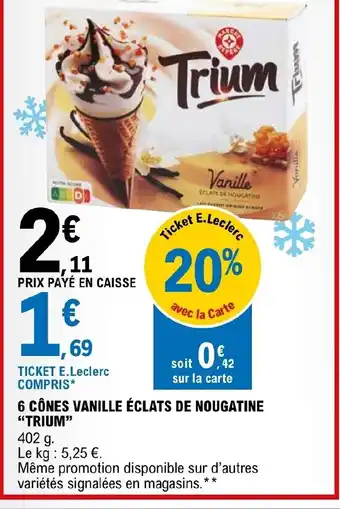 E.Leclerc 6 cones vanille eclats de nougatine trium offre