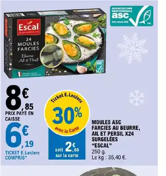 E.Leclerc Moules ASC farcies au beurre ail et persil x24 surgelees escal offre