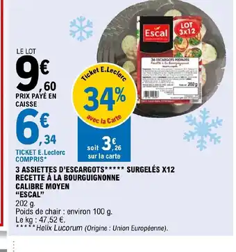 E.Leclerc 3 assiettes d'escargots surgelees x12 recette a la bourguignonne calibre moyen escal offre