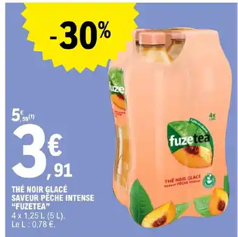 E.Leclerc Thé Noir Glacé Saveur péche Intense "Fuzetea" offre