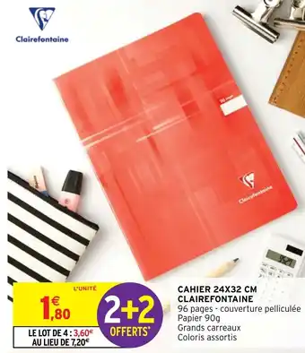 Intermarché Hyper Cahier 24x32 cm Clairefontaine offre