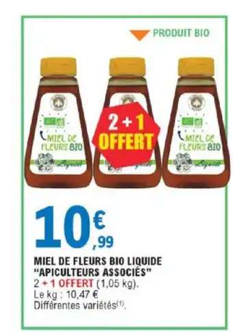 E.Leclerc Miel De Fleurs Bio Liquide Apiculteurs Associés offre