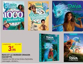 Intermarché Hyper Raya et Le Dernier Dragon Hachette offre