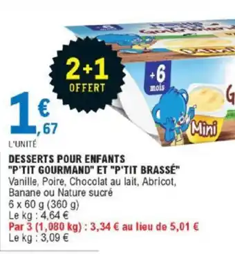 E.Leclerc Desserts Pour enfants P'Tit Gourmand Et P'Tit Brassé offre
