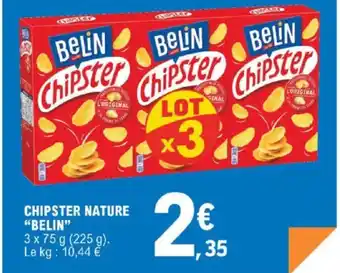 E.Leclerc Chipster Nature Belin offre