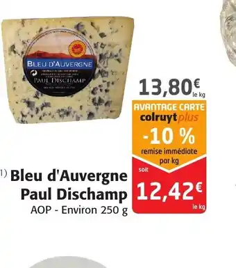 Colruyt Bleu d'auvergne paul dischamp offre
