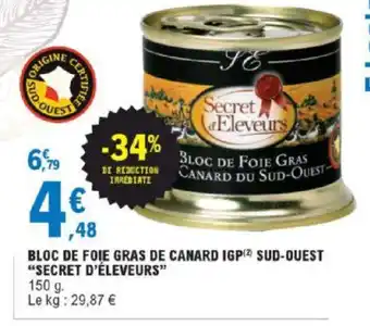 E.Leclerc Bloc De Foie gras De Canard igp Sud-Ouest Secret d'eleveurs offre