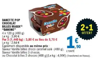 E.Leclerc Danette Pop Chocolat Billes magix Danone offre