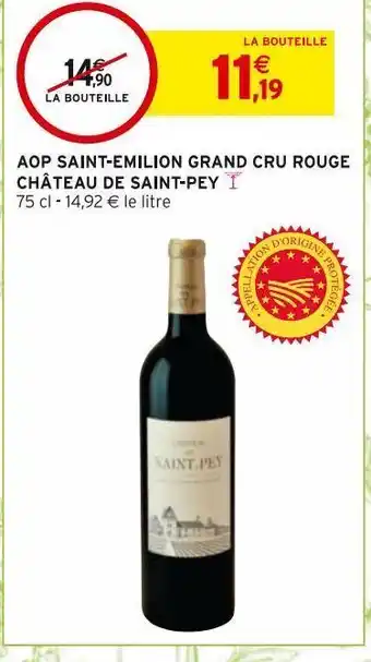 Intermarché Hyper Aop saint-emilion grand cru rouge chateau de saint-pey offre