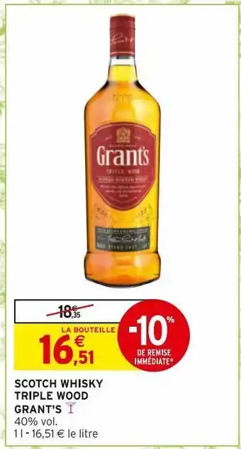 Intermarché Scotch whiskey triple wood grant's offre