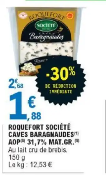 E.Leclerc Roquefort Société caves Baragnaudes offre