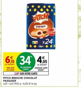 Intermarché Hyper Pitch brioche chocolat pasquier offre